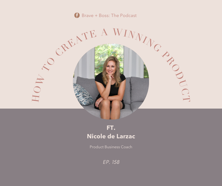 How to Create a Winning Product ft. Nicole de Larzac