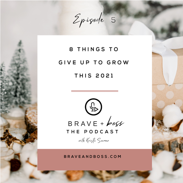 8 Things to Give Up to Grow in 2021
