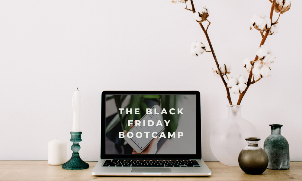 THE SIX-FIGURE BLACK FRIDAY BOOTCAMP