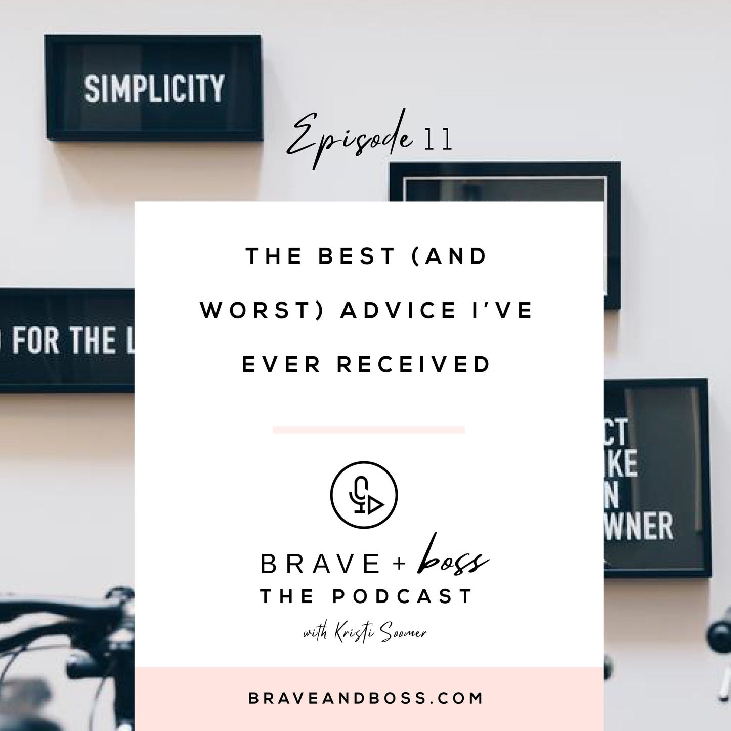 The Best (and Worst) Business Advice I've ever Received