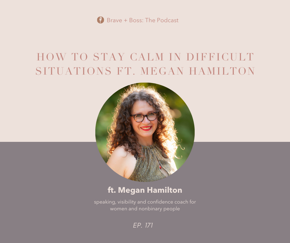 How to Stay Calm in Difficult Situations ft. Megan Hamilton