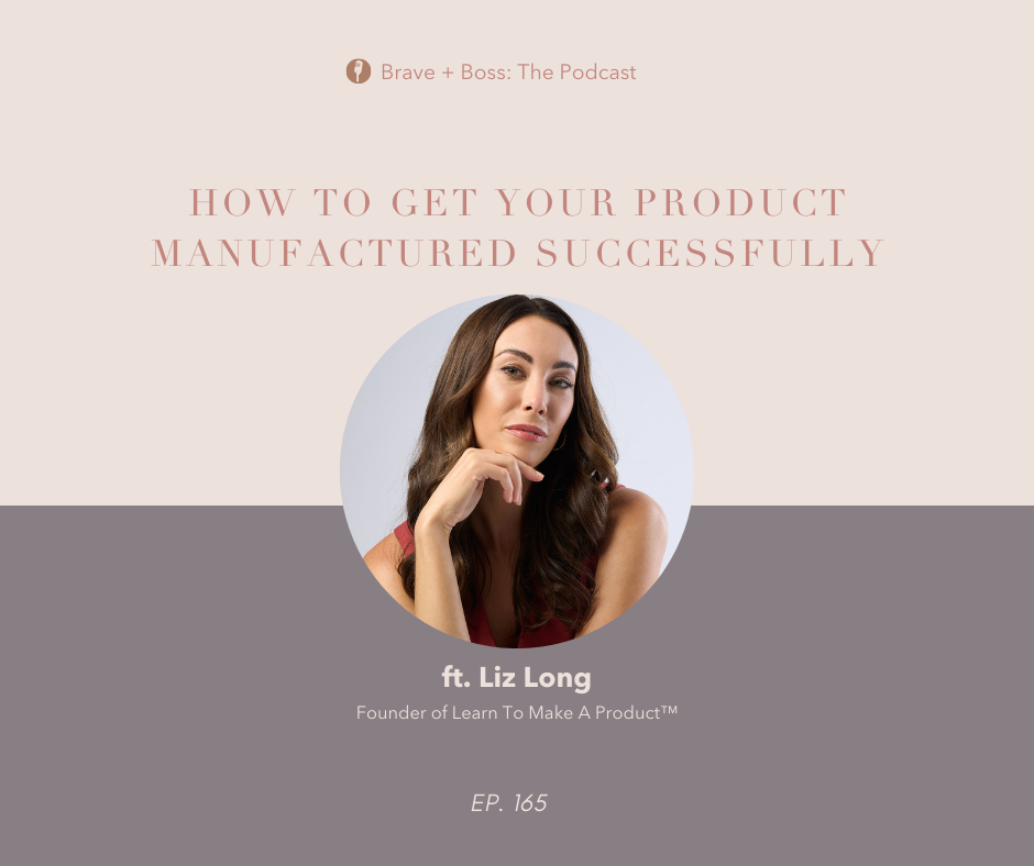 How to get your Product Manufactured ft. Liz Long