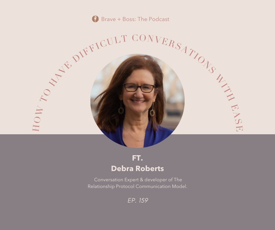 How to have Difficult Conversations with Ease ft. Debra Roberts