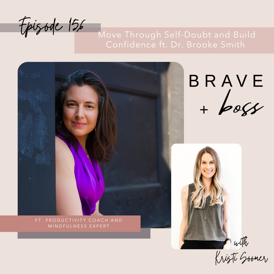 Move Through Self-Doubt and Build Confidence ft. Dr. Brooke Smith