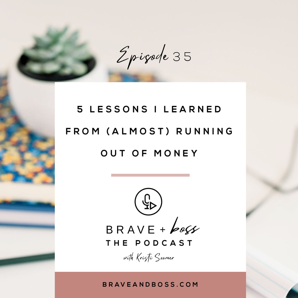 5 Lessons Learned from (Almost) Running Out of Money