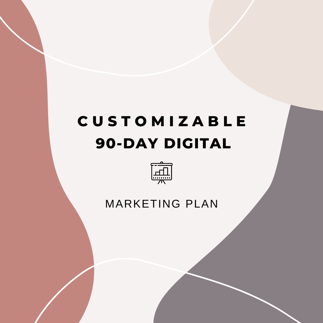 Customizable 90-Day Digital Marketing Plan + Goal Setting Course